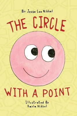 The Circle With A Point by Nikkel, Jesse Lee