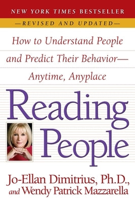 Reading People: How to Understand People and Predict Their Behavior--Anytime, Anyplace by Dimitrius, Jo-Ellan