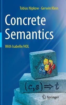 Concrete Semantics: With Isabelle/Hol by Nipkow, Tobias