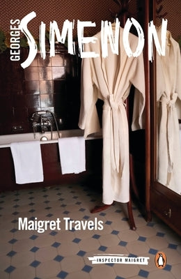 Maigret Travels by Simenon, Georges