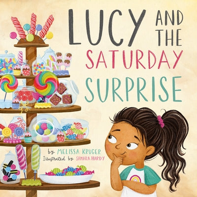 Lucy and the Saturday Surprise by Kruger, Melissa