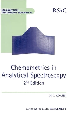 Chemometrics in Analytical Spectroscopy by Barnett, Neil W.