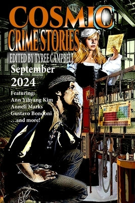 Cosmic Crime Stories September 2024 by Campbell, Tyree