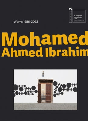 Mohamed Ahmed Ibrahim: Between Sunrise and Sunset: Works 1986-2022 by Ibrahim, Mohamed Ahmed