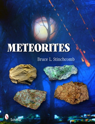 Meteorites by Stinchcomb, Bruce L.