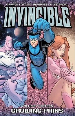 Invincible Volume 13: Growing Pains by Kirkman, Robert