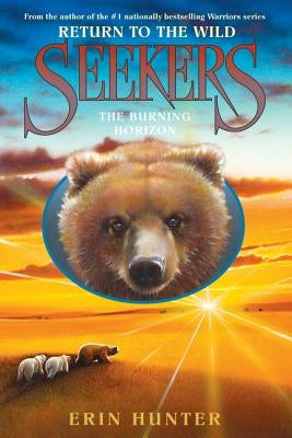 Seekers: Return to the Wild #5: The Burning Horizon by Hunter, Erin