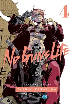 No Guns Life, Vol. 4 by Karasuma, Tasuku