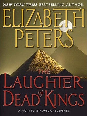 The Laughter of Dead Kings: A Vicky Bliss Novel of Suspense by Peters, Elizabeth