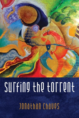 Surfing the Torrent by Chaves, Jonathan