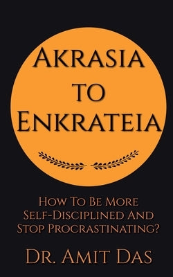 Akrasia to Enkrateia by Amit