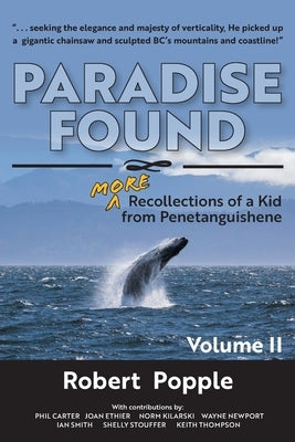 Paradise Found: MORE Recollections of a Kid from Penetanguishene by Popple, Robert