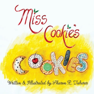 Miss Cookie's Cookies by Takerer, Sharon R.