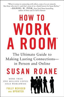 How to Work a Room, 25th Anniversary Edition by RoAne, Susan