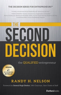 The Second Decision: The Qualified Entrepreneur TM by Nelson, Randy H.