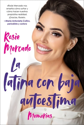 Girl with the Self-Esteem Issues, The \La latina con baja auto (Spanish edition) by Mercado, Rosie