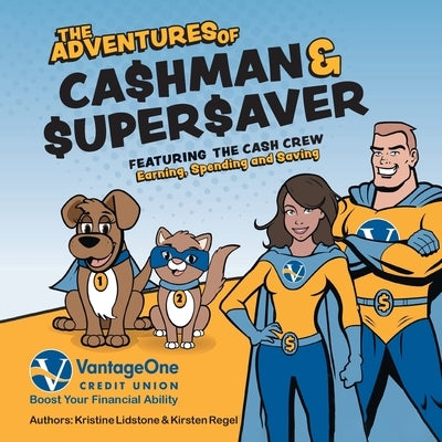 The Adventures of Cashman and Supersaver by Lidstone, Kristine