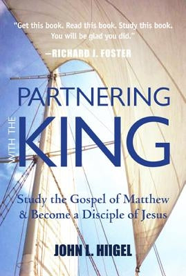 Partnering with the King by Hiigel, John L.