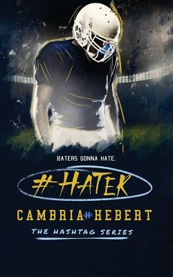 #Hater by Hebert, Cambria