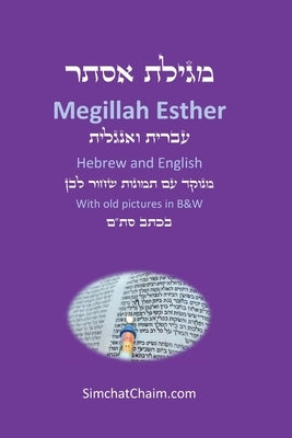 Book of Esther - Megillah Esther [Hebrew & English] by Mordechai, Sages Of the Great Assembly