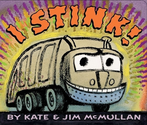 I Stink! Board Book by McMullan, Kate