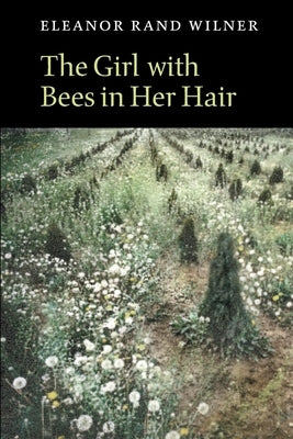 The Girl with Bees in Her Hair by Wilner, Eleanor Rand