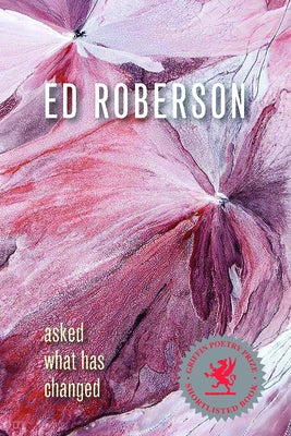 Asked What Has Changed by Roberson, Ed