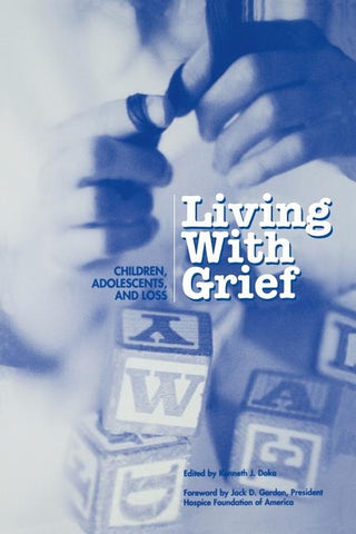 Living with Grief: Children, Adolescents, and Loss by Doka, Kenneth J.