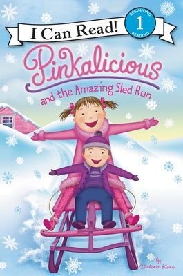 Pinkalicious and the Amazing Sled Run: A Winter and Holiday Book for Kids by Kann, Victoria