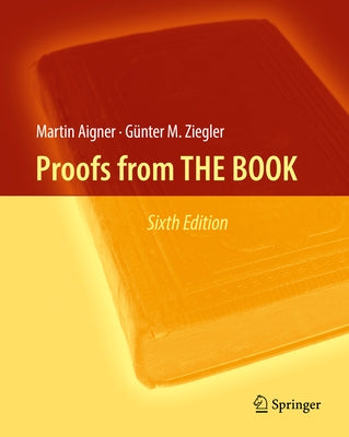 Proofs from the Book by Aigner, Martin