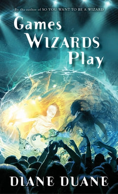 Games Wizards Play, 10 by Duane, Diane