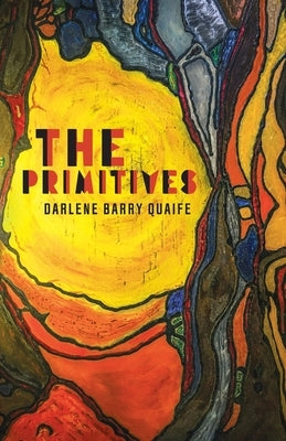 The Primitives by Quaife, Darlene Barry