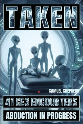 Taken: Abduction in Progress by Shepherd, Samuel