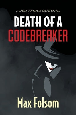 Death of a Codebreaker by Folsom, Max