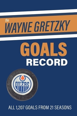 The Wayne Gretzky Goals Record by Scott, Richard