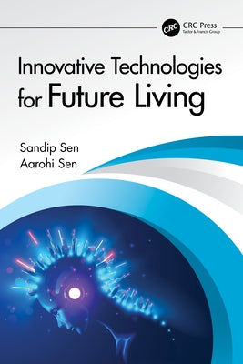 Innovative Technologies for Future Living by Sen, Sandip