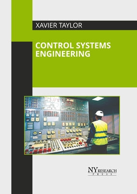 Control Systems Engineering by Taylor, Xavier