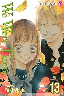 We Were There, Vol. 13 by Obata, Yuuki