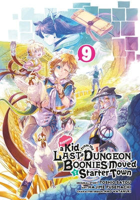 Suppose a Kid from the Last Dungeon Boonies Moved to a Starter Town 09 (Manga) by Satou, Toshio