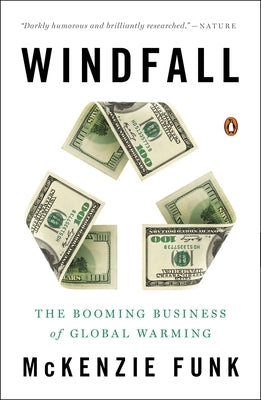 Windfall: The Booming Business of Global Warming by Funk, McKenzie