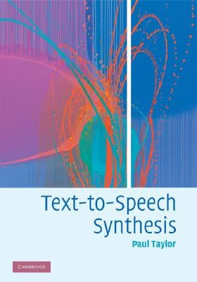 Text-to-Speech Synthesis by Taylor, Paul