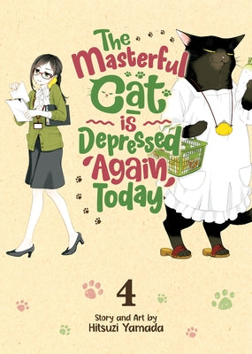 The Masterful Cat Is Depressed Again Today Vol. 4 by Yamada, Hitsuji