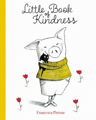 Little Book of Kindness by Pirrone, Francesca