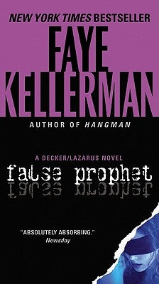 False Prophet: A Decker/Lazarus Novel by Kellerman, Faye