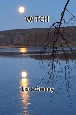 Witch: Poetry for Wise Folk by Gracey, Lissa