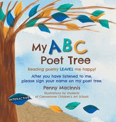 My ABC Poet Tree: Reading poetry LEAVES me happy! by Macinnis, Penny