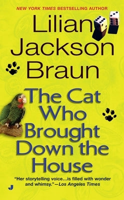 The Cat Who Brought Down the House by Braun, Lilian Jackson