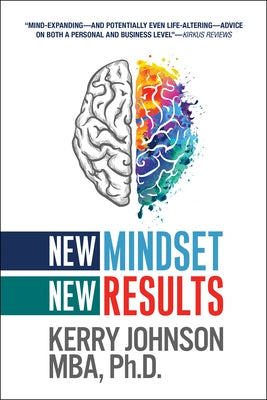 New Mindset, New Results by Johnson, Kerry