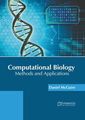 Computational Biology: Methods and Applications by McGuire, Daniel