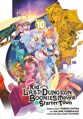 Suppose a Kid from the Last Dungeon Boonies Moved to a Starter Town 10 (Manga) by Satou, Toshio